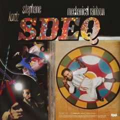 kordz, Mechanical Rainbow - SDEQ (feat. Stephane)