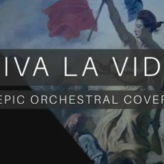 Viva La Vida - Epic Orchestral Cover