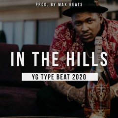 In The Hills (YG Type Beat 2020)