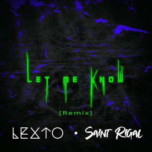 Let Me Know - Javesque (Lexto, SaintRigal Remix)