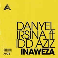 Danyel Irsina ft. Idd Aziz - Inaweza (Extended Mix)