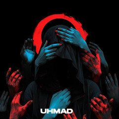 UHMAD - WHO GOT YOUR BACK ?