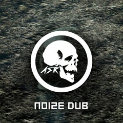ASR - Noize Dub