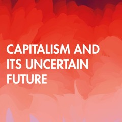 ❤[READ]❤ Capitalism and Its Uncertain Future