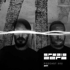Drt - SPAZIO ZERO Podcast 002