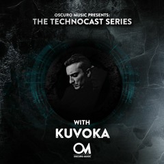 Oscuro Music Technocast #106 With Kuvoka