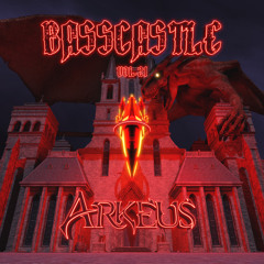 WELCOME TO BASSCASTLE VOL. 21 [ARKEUS]