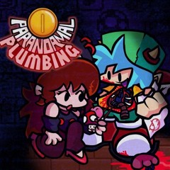 Enough Trouble - FNF Paranormal Plumbing