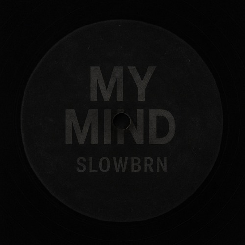 MY MIND.