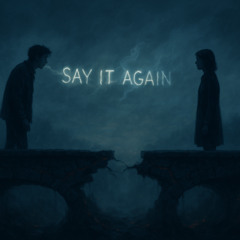 Say It Again (2025)