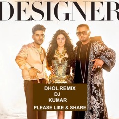 DESIGNER DHOL REMIX DJ KUMAR | Guru Randhawa, Yo Yo Honey Singh ft. Divya Khosla kumar