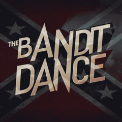 THE BANDIT DANCE
