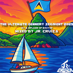 THE ULTIMATE DENNERY SEGMENT 2025
