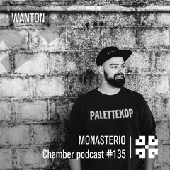 Monasterio Chamber Podcast #135 WANTON