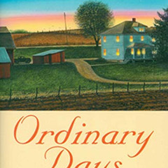[READ] PDF 💔 Ordinary Days: Family Life In A Farmhouse by  Dorcas Smucker EBOOK EPUB