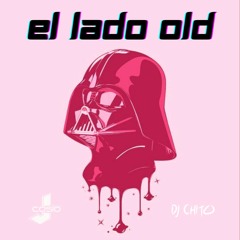 El Lado old  - J Cosio X Dj Chito