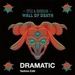 Eptic & Marauda - Wall Of Death (DRAMATIC bootleg)