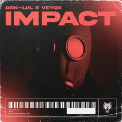 DRK-LVL x Veyox - Impact