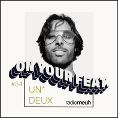 On Your Feat #34 UN*DEUX