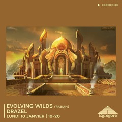 Evolving Wilds : Rabiah - Drazel (Janvier 2022)