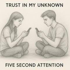 Five Second Attention