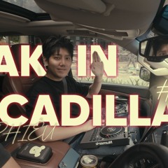 Lak in Cadillac #2 ( NGHE FULL VÀO LINK YOUTUBE DƯỚI BÌNH LUẬN NHÉ )