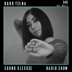 Sound Kleckse Techno Radio 0540 - Robo Teena - 2023 week 11