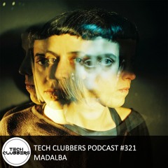 MadAlba - Tech Clubbers Podcast #321