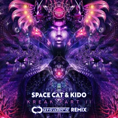 Space Cat & Kido - Kreak Part II (Outsiders Remix) (sample)