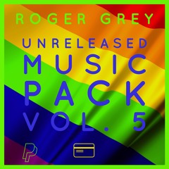 Unreleased Music Pack Vol.5 By (Roger Grey)Preview