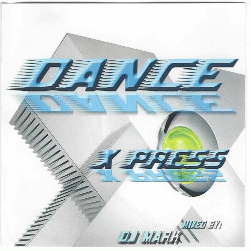 Dance X-Press mixed by DJ Mark CD 2003