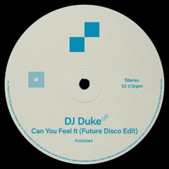DJ Duke - Can You Feel It (Future Disco Edit)