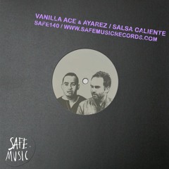 Vanilla Ace, Ayarez - Salsa Caliente  (96 Vibe Remix) [SAFE140]