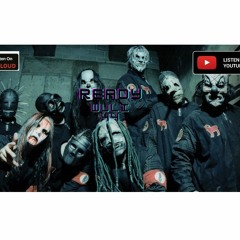 Ready (Slipknot Remix)