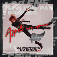 Mylène Farmer - Appelle mon numéro (DJ Mephisto & DJ Dr1ve Radio Mix)