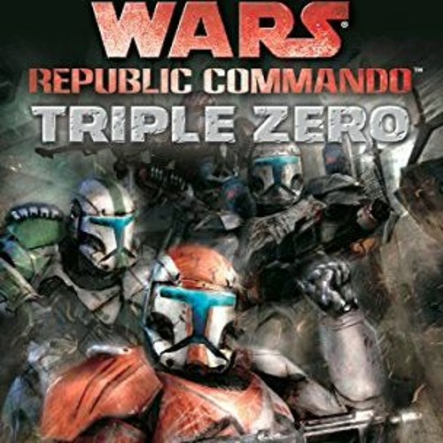 Stream |% Triple Zero, Star Wars, Republic Commando, Book 2# !Save ...