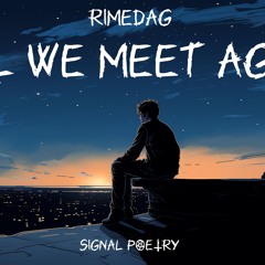 Rimedag - Till We Meet Again [Signal Poetry LP] [2022] (Remaster-Reupload)