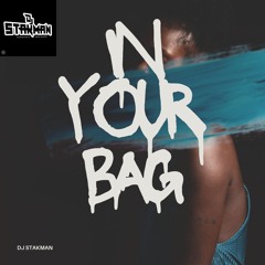 Dj Stakman - In Your Bag