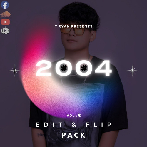2004 ( EDIT & FLIP PACK ) VOL _ 3 - I'm T RYAN ( Buy = Download )
