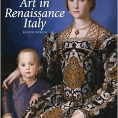 ACCESS PDF 💖 Art in Renaissance Italy (4th Edition) by John T. PaolettiGary M. Radke