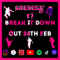 Break It Down - Volume 1 - DJ Mystery J (Song Out 24th February)