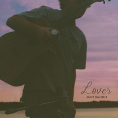 Lover (Matt's Version)