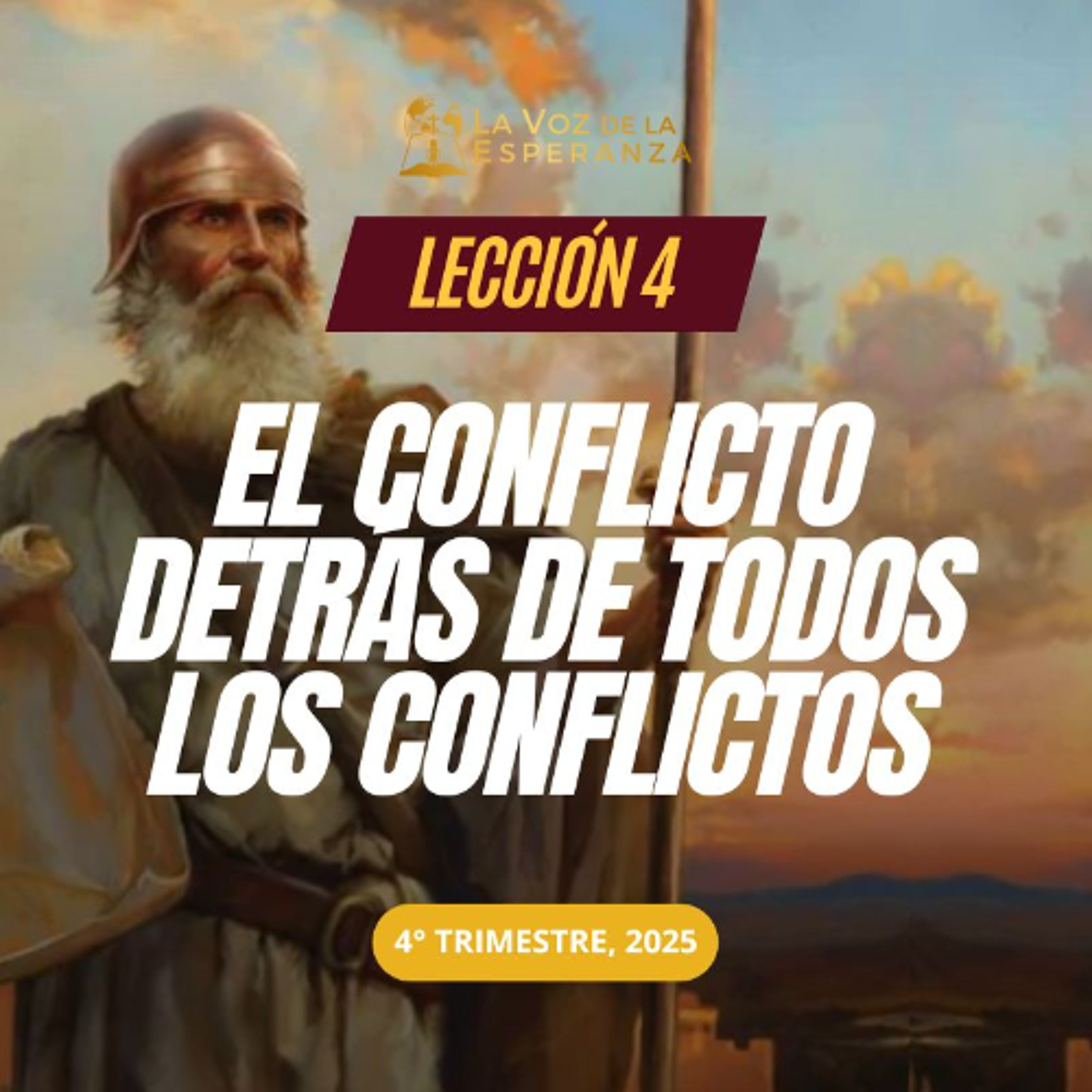 Lección 04 - El conflicto detrás de todos los conflictos