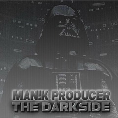 MAN!K Producer - The Darkside (FREE DOWNLOAD)