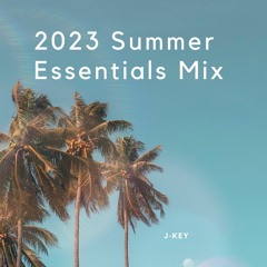 J-KEY 2023 Summer Essentials House Mix