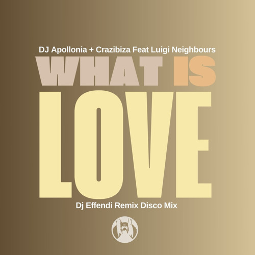 Stream Dj Apollonia, Crazibiza ft Luigi Neighbours: What is Love (Effendi  remix) by Dj Effendi | Listen online for free on SoundCloud