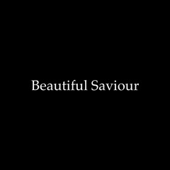 Beautiful Saviour