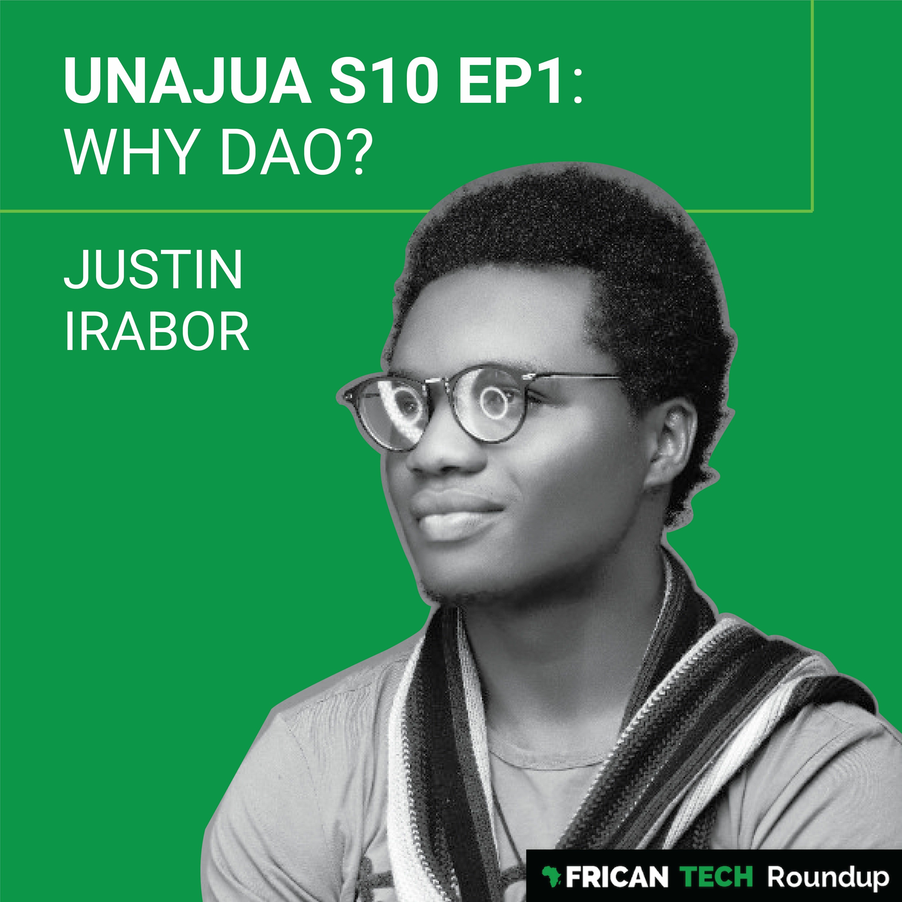 UNAJUA S10 EP1: Why DAO? feat. Justin Irabor