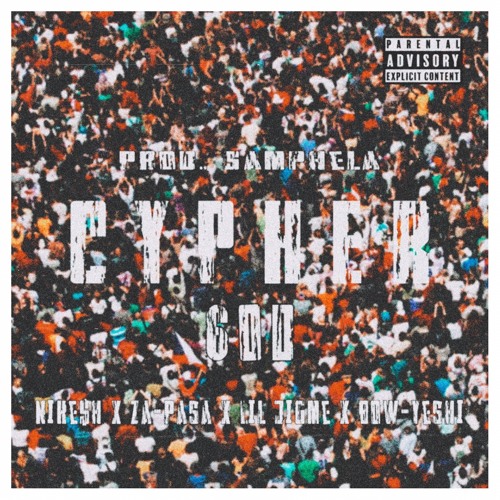 CYPHER - 6od( Nike$h x Za-Pasa x Lil Jigme x Bow-Yeshi) prod.Samphela.