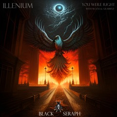 ILLENIUM - You Were Right (with Wooli & Grabbitz) (Black Seraph Flip) [Buy = Free Download]
